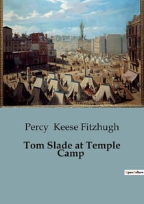 Tom Slade at Temple Camp : Adventures and Good Turns in the World of Boy Scouts