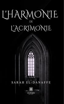L'harmonie de l'acrimonie