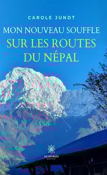 Mon nouveau souffle sur les routes du Népal
