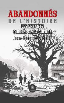 Abandonnés de l'histoire