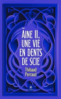Ãine II, une vie en dents de scie