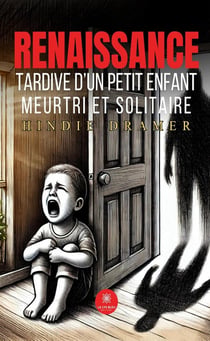 Renaissance tardive d'un petit enfant meurtri et solitaire