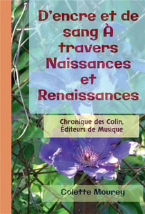 D'encre et de sang à travers naissances et renaissances : Chronique des Colin, éditeurs de musique
