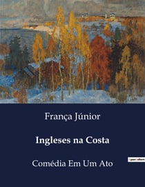 Ingleses na Costa : Uma comédia de costumes sobre credores e estudantes em São Paulo