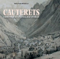 Cauterets, chroniques du village oublié
