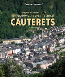 Cauterets, images d'une ville son patrimoine architectural