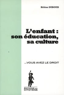 L'enfant : son éducation, sa culture