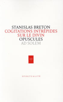 Cogitations intrépides sur le divin