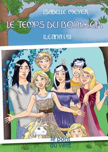 Ileana Tome 8 - le temps du bonheur