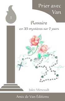 T01 - rosaire en 35 mysteres sur 7 jours