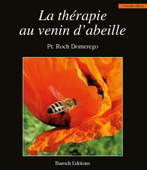 La thérapie au venin d'abeille - nouvelle édition