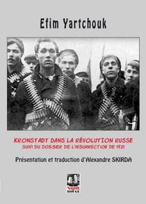 Kronstadt dans la révolution russe - dossier de l'insurrection de 1921