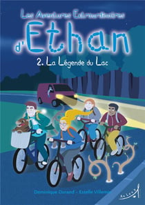 Les aventures extraordinaires d'Ethan Tome 2 : la légende du Lac