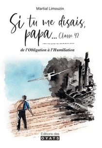 SI TU ME DISAIS PAPA... CLASSE 42 : DE L'OBLIGATION A L'HUMILIATION