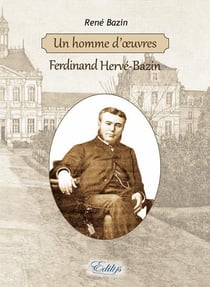 Un homme d'oeuvres, ferdinand hervé-bazin