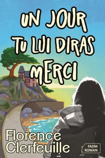 Un jour, tu lui diras merci