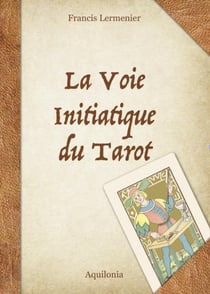 La voie initiatique du tarot