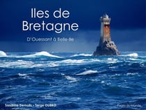 Îles de Bretagne - d'Ouessant à Belle-île
