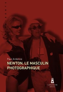 Newton, le masculin photographique