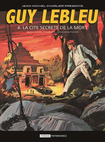 Guy Lebleu Tome 4 : La cité secrète de la mort