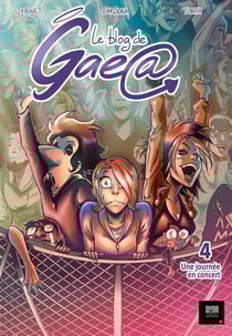 Le blog de Gaea Tome 4 : une journée en concert