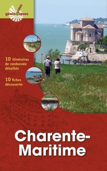 Charente-Maritime : 10 itinéraires de randonnée détaillés : 10 fiches découverte