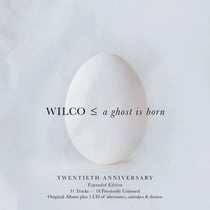 A Ghost Is Born (20th Anniv.)