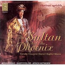 La Sultane Et La Phénix - Oeuvres De Couperin, Corrette, Dumage, Duphly, Dornel, Marais