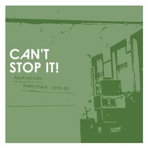 Can't Stop It! Australian Post-Punk 1978-82 (Deluxe Edition) - édition deluxe