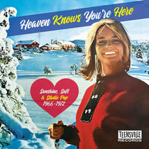 Heaven Knows You're Here/Sunshine Soft & Studio Pop 1966 - 1972