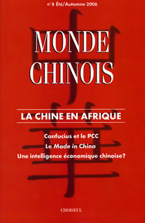 MONDE CHINOIS Tome 8 : la chine en afrique