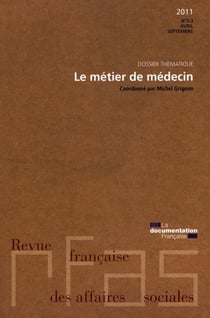 Revue française des affaires sociales n.2011/2.3 : le métier de médecin