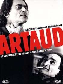 En compagnie d'Antonin Artaud + La véritable histoire d'Artaud le Momo
