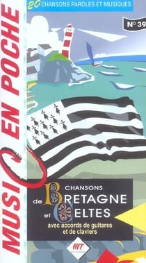 Music en poche n°39 : Chansons de Bretagne et Celtes - méthode