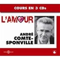 L'AMOUR UN COURS EN TROIS CD AUDIO PAR ANDRE COMTE-SPONVILLE