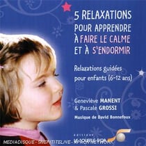 5 relax pour apprendre le calme