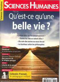 Sciences Humaines N°302 Qu'est-ce qu'une belle vie ? - avril 2018