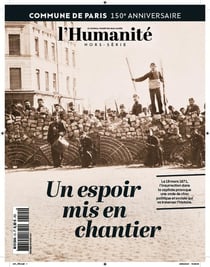 Hors série : Commune de Paris,  un espoir mis en chantier