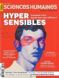 Sciences humaines n.382 : Hypersensibles : Comment vivre quand tout nous affecte ?
