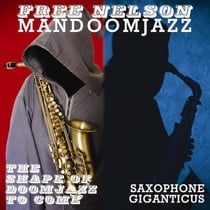 The shape of doomjazz to come - Saxophone giganticus