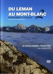 Du léman au mont-blanc - vol. 2 - 26 randonnées classiques