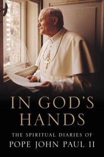 IN GOD''S HANDS - THE SPIRITUAL DIARIES 1962-2003
