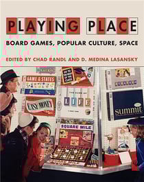 Playing place : board games, popular culture, space