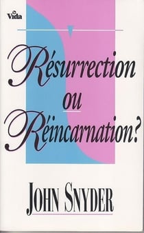 Résurrection ou réincarnation?