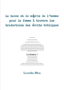 La Haine Et Le Mepris de L'Homme Pour La Femme a Travers Les Traductions Des Ecrits Bibliques
