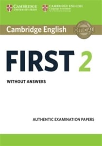 Cambridge English First 2 Student's Book without answers : Authentic Examination Papers