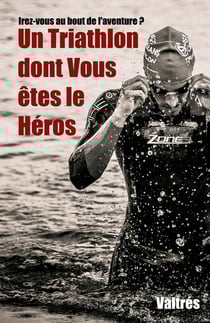 Un triathlon dont vous êtes le héros