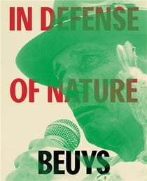 Joseph Beuys : In defense of nature