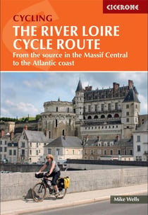 The river Loire cycle route : from the source in the Massif Central to the Atlantic coast