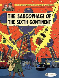 Blake et Mortimer Tome 9 : the sarcophagi of the sixth continent Tome 1